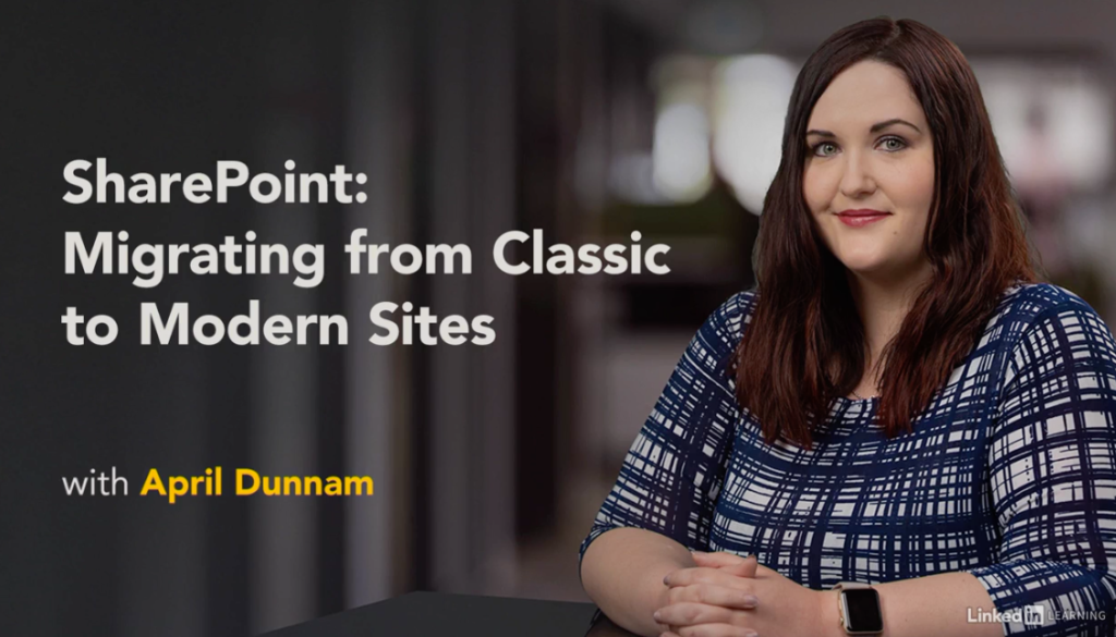 SharePoint: Migrating from Classic to Modern Sites course